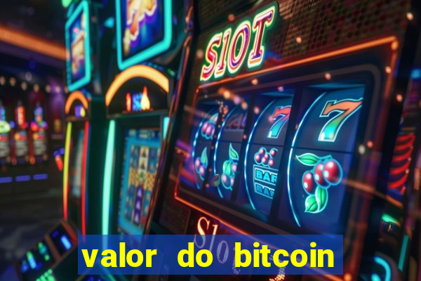 valor do bitcoin em 2020 em reais